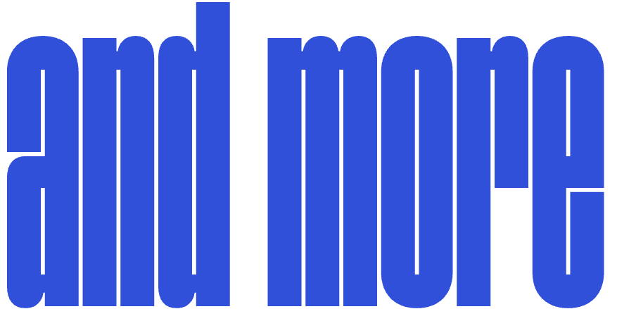 text in blue font that says 'and more'